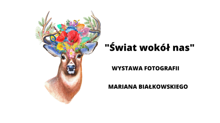 Wystawa fotografii Mariana Białkowskiego