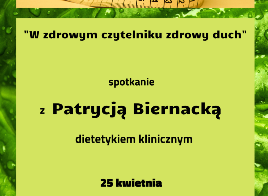 Spotkanie z Patrycją Biernacką Spotkanie z Patrycją Biernacką