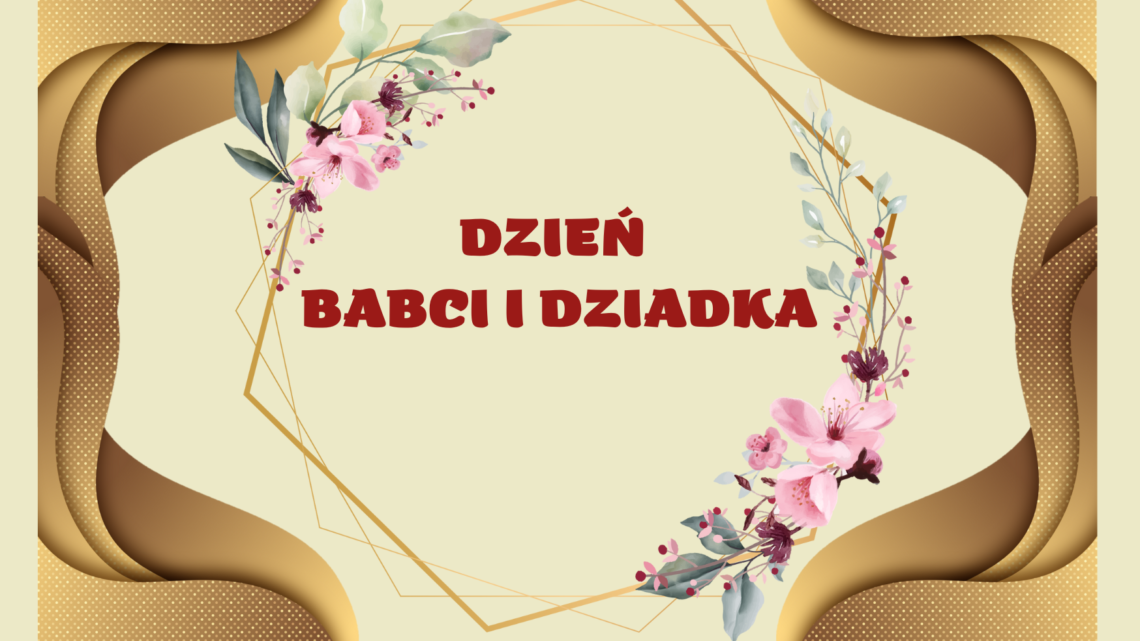 DZIEŃ BABCI I DZIADKA