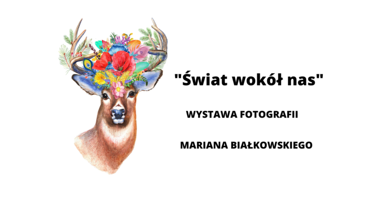 Wystawa „Świat wokół nas”