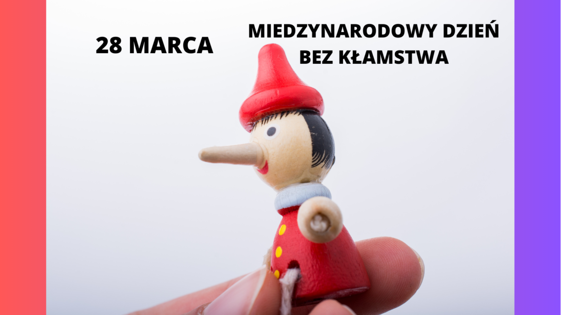 28 MARCA – MIĘDZYNARODOWY DZIEŃ BEZ KŁAMSTWA