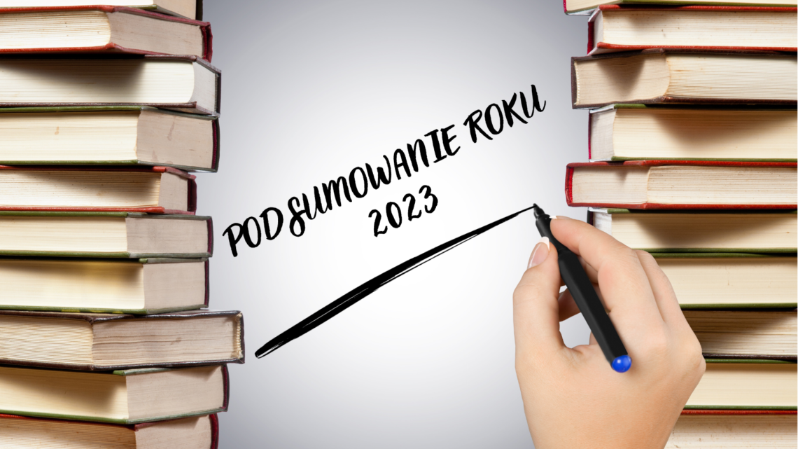 PODSUMOWANIE ROKU 2023