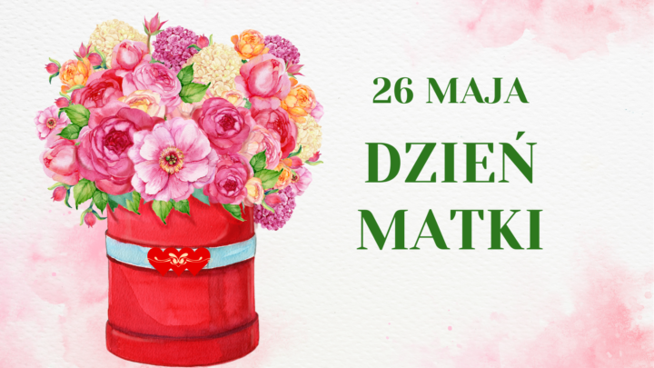 26 MAJA DZIEŃ MATKI