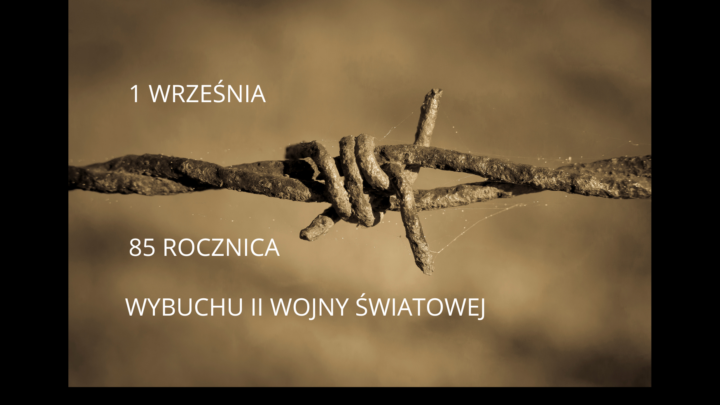 85 ROCZNICA WYBUCHU II WOJNY ŚWIATOWEJ