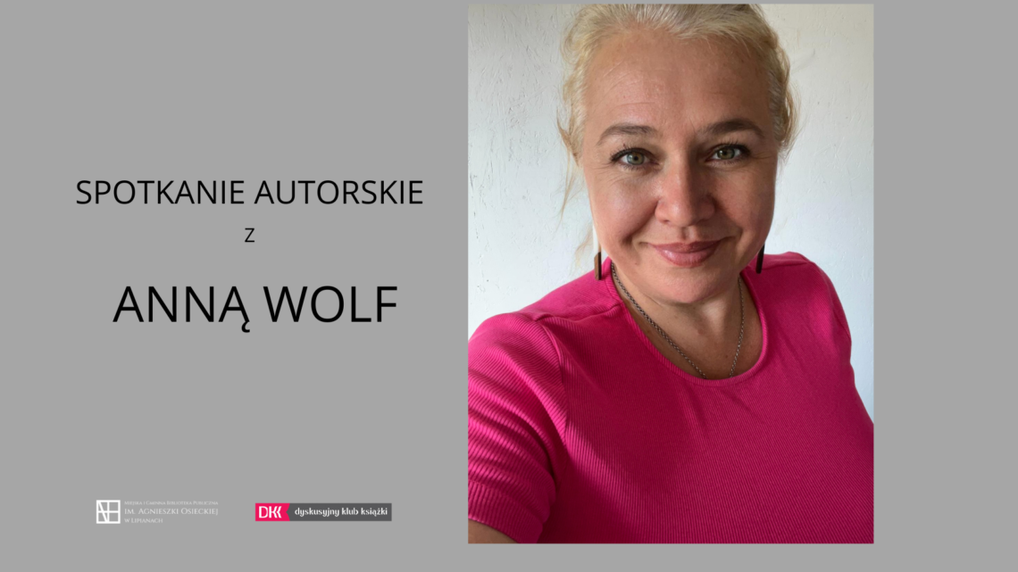 SPOTKANIE AUTORSKIE Z ANNĄ WOLF