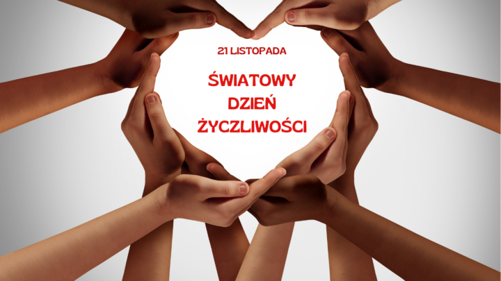 ŚWIATOWY DZIEŃ ŻYCZLIWOŚCI