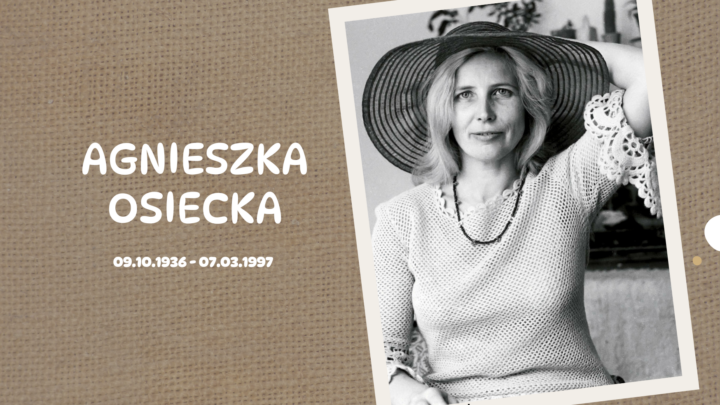 7 MARCA – ROCZNICA ŚMIERCI AGNIESZKI OSIECKIEJ