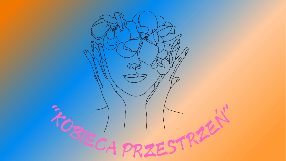 „KOBIECA PRZESTRZEŃ” – klub kobiet