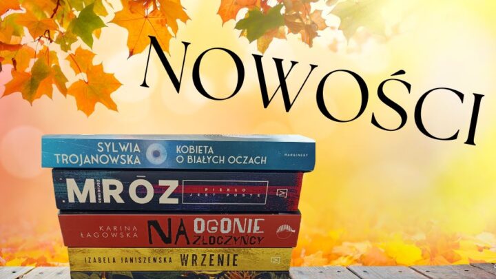 JESIENNE NOWOŚCI