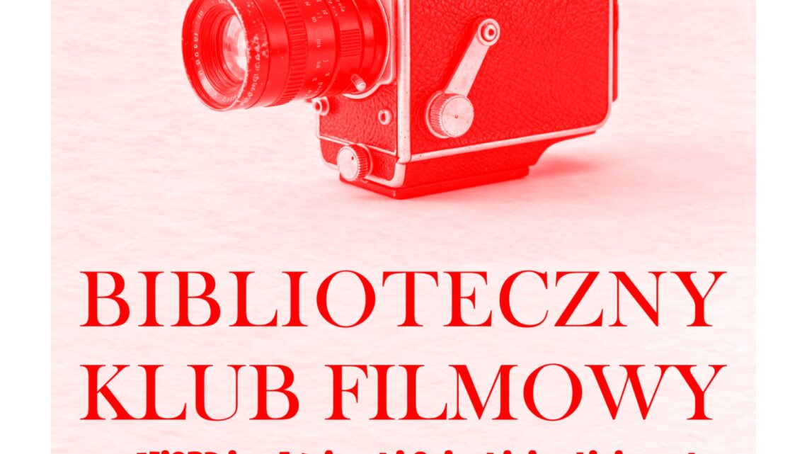 Drugie spotkanie Bibliotecznego Klubu Filmowego