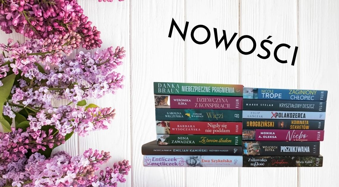 NOWOŚCI MAJOWE NOWOŚCI MAJOWE